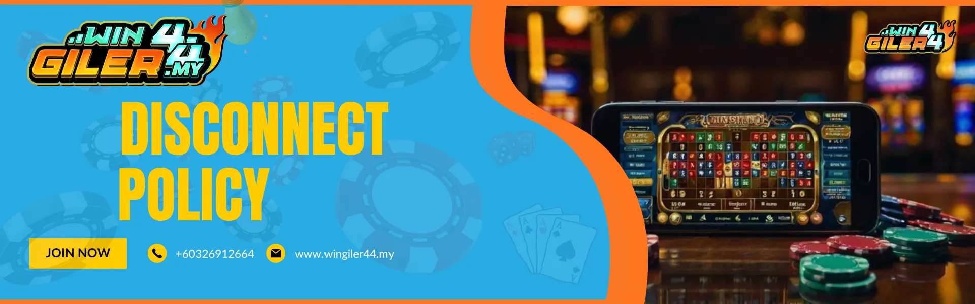 Wingiler44 Malaysia promotional banner titled "DISCONNECT POLICY" in yellow text. The right side shows a smartphone displaying an active online casino game sitting on a wooden table next to stacks of poker chips. The Wingiler44 logo is visible in the corners.